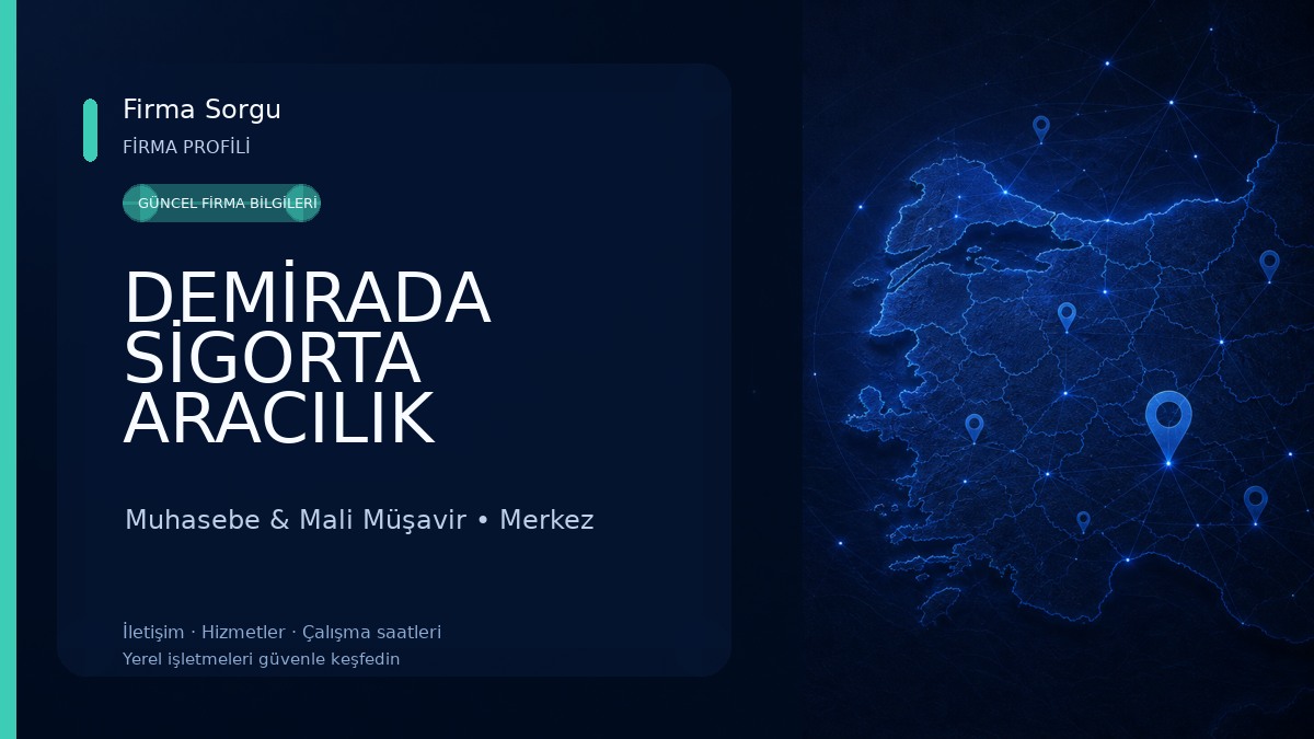 DEMİRADA SİGORTA ARACILIK HİZ.LTD.ŞTİ.
