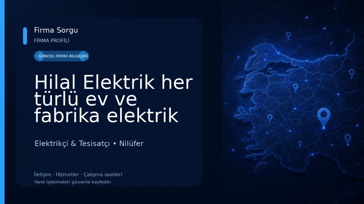 Hilal Elektrik her türlü ev ve fabrika elektrik ariza tesisat isleri yapilir