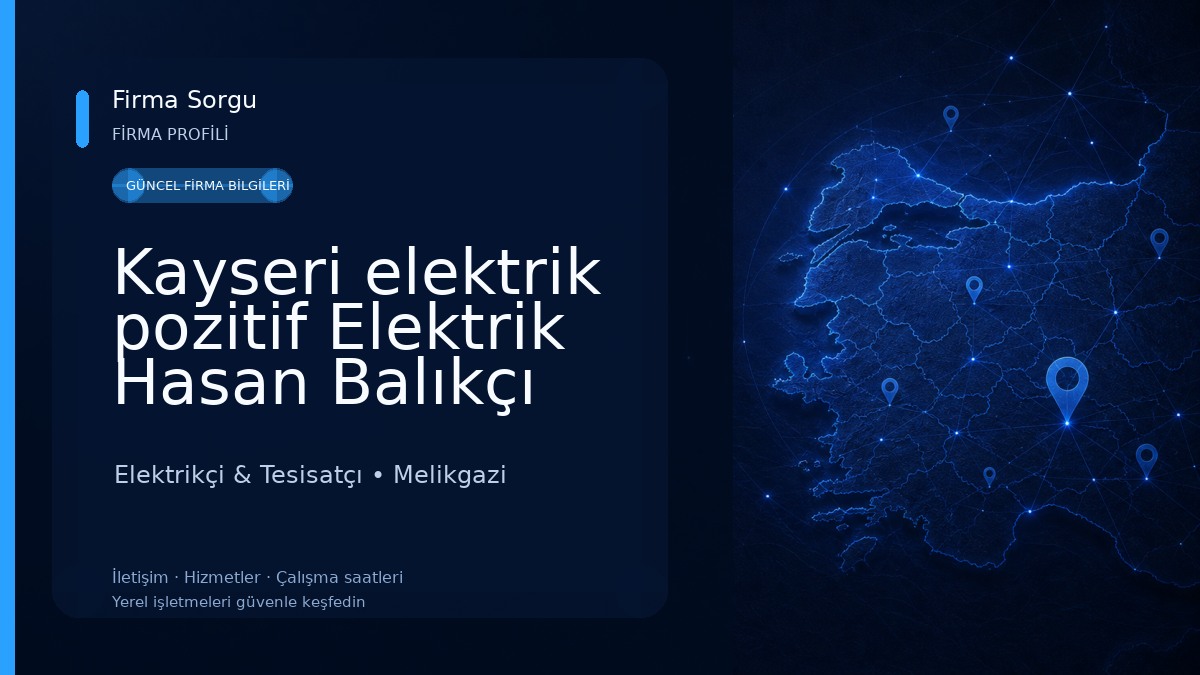 Kayseri elektrik pozitif Elektrik Hasan Balıkçı