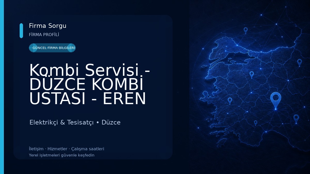 Kombi Servisi - DÜZCE KOMBİ USTASI - EREN ISI TEKNİK