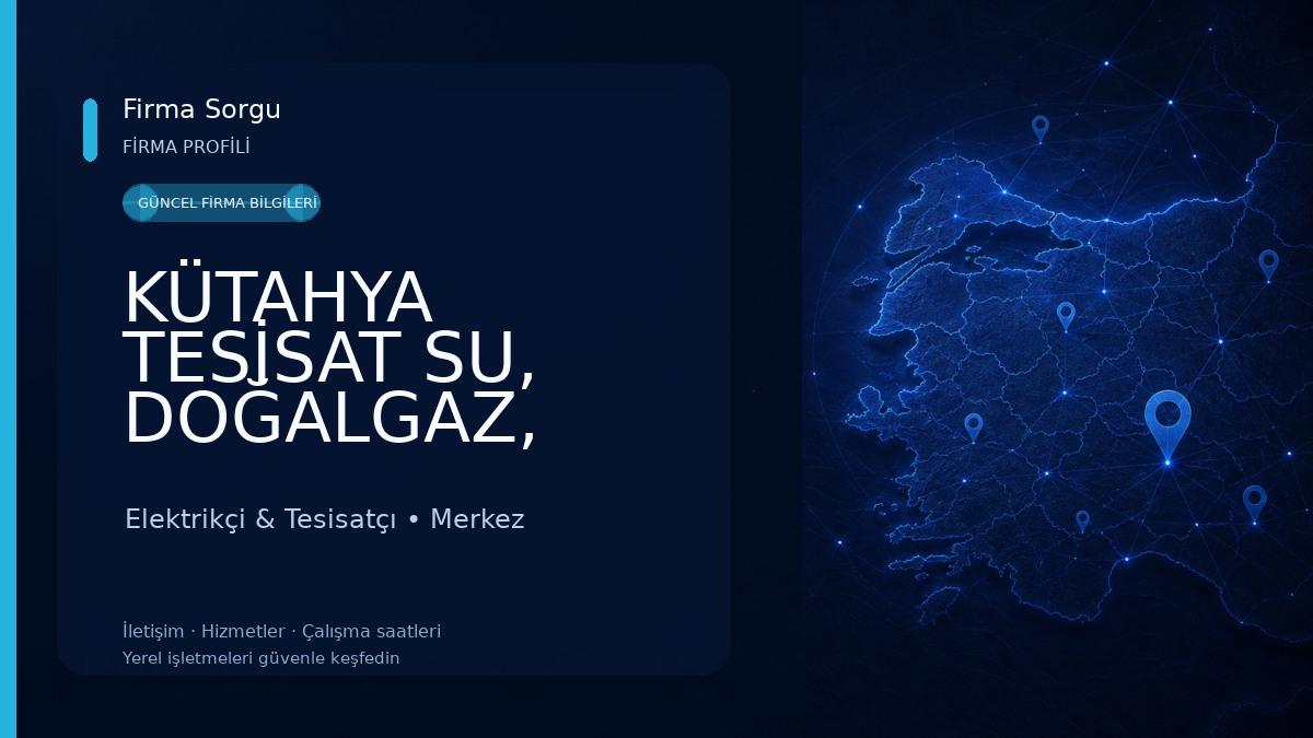 KÜTAHYA TESİSAT SU, DOĞALGAZ, PETEK TEMIZLIGI,ARIZA VE BAKIM