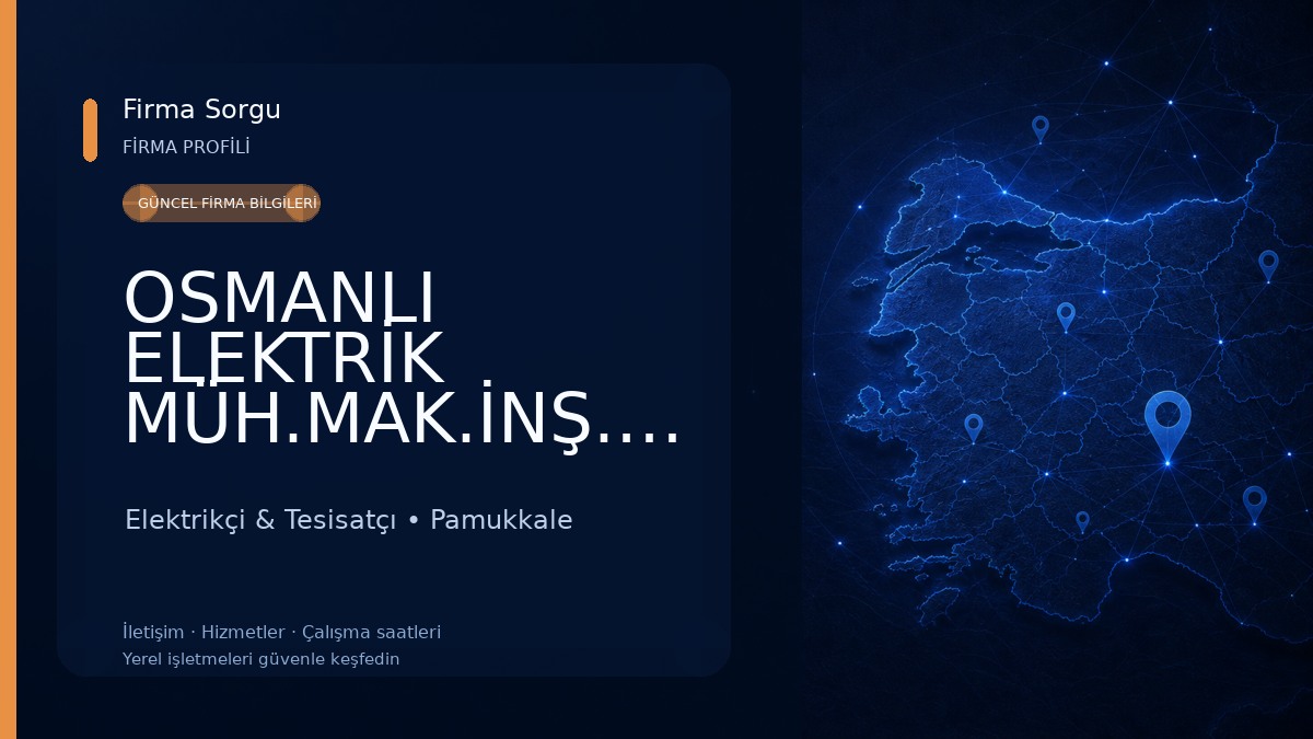 OSMANLI ELEKTRİK MÜH.MAK.İNŞ.LTD.ŞTİ.