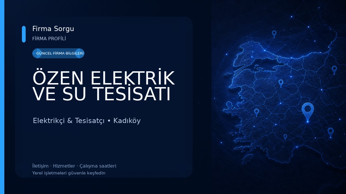 ÖZEN ELEKTRİK VE SU TESİSATI