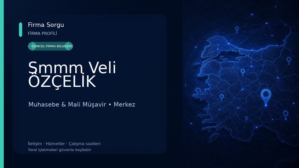 Smmm Veli ÖZÇELİK